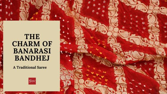 The Charm of Banarasi Bandhej – A Traditional Saree