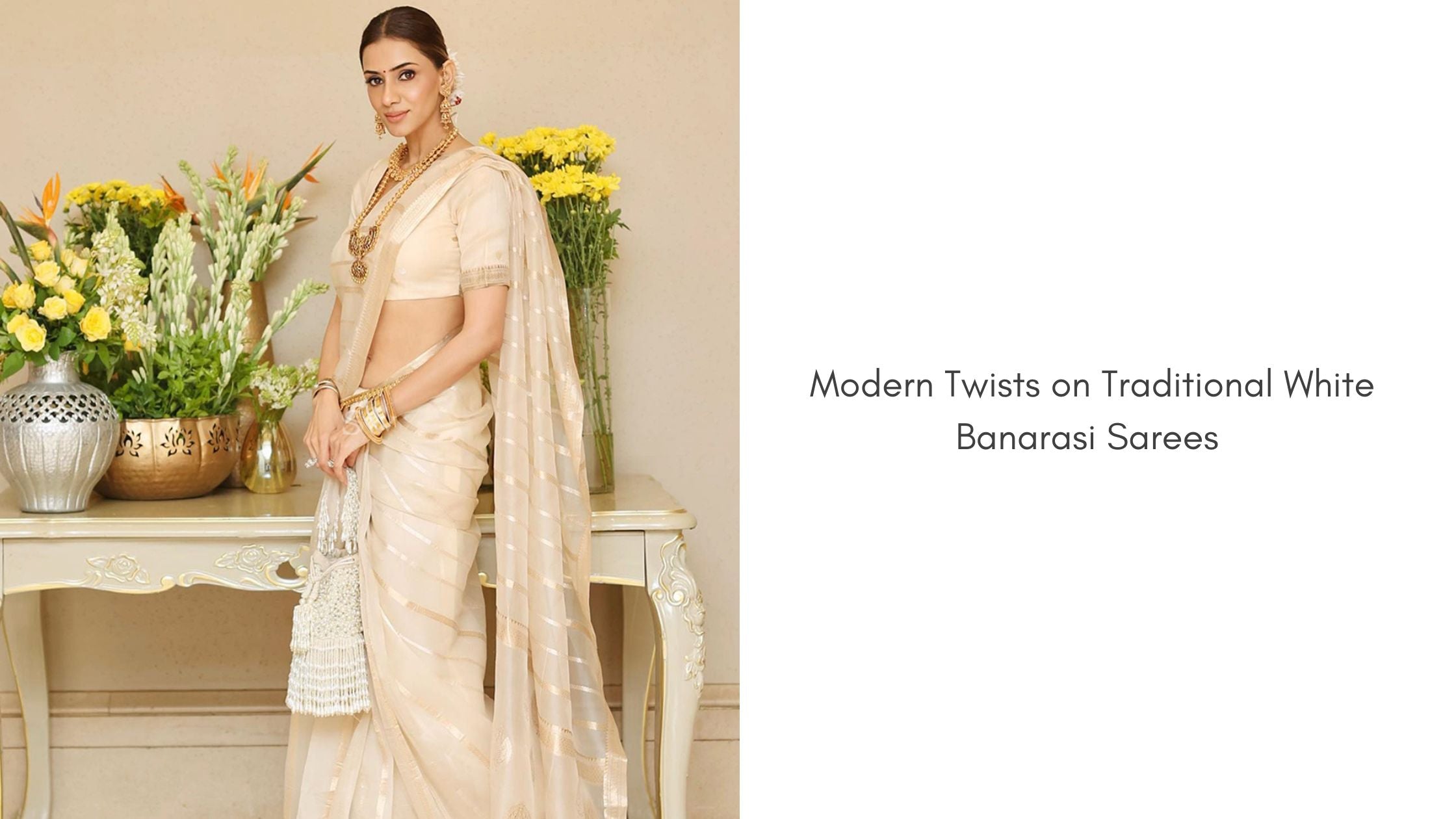 Fashion Forward: Modern Twists on Traditional White Banarasi Sarees with Golden Borders