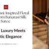 Nita Ambani-Inspired Floral Handloom Banarasi Silk Saree — Where Luxury Meets Artistic Elegance