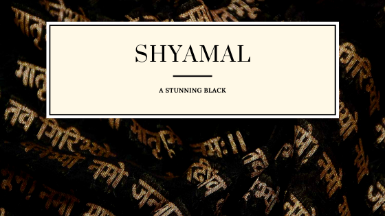  SHYAMAL – A Stunning Black