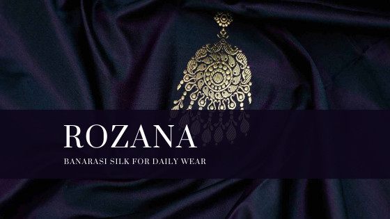 ROZANA : Banarasi Silk For Daily Wear