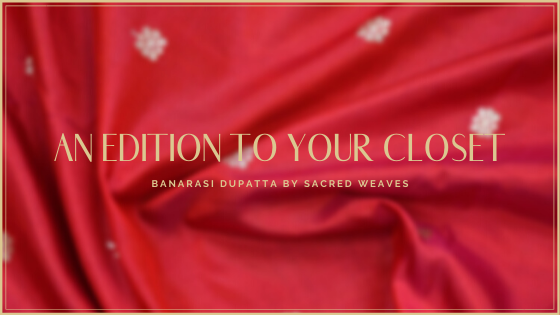 An Edition To Your Closet – Banarasi Dupatta By Sacred Weaves