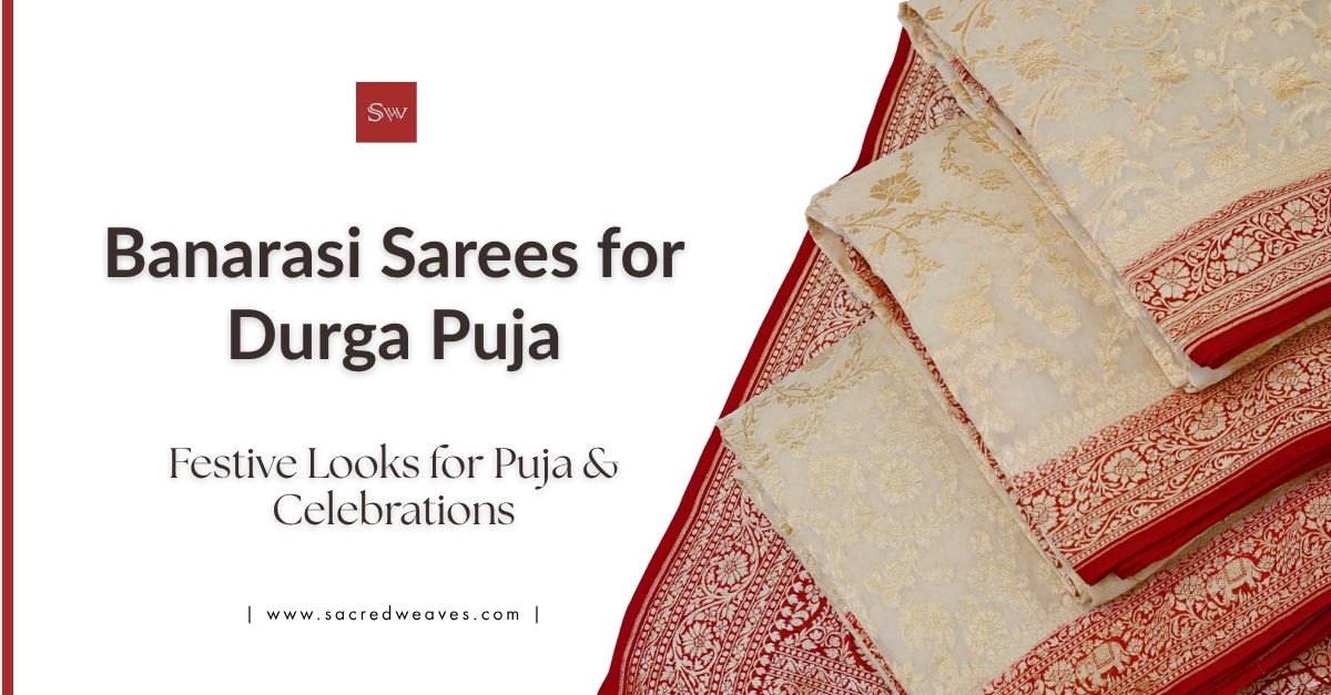 Trending Banarasi Sarees for Durga Puja 2026: Festive Looks for Puja & Celebrations