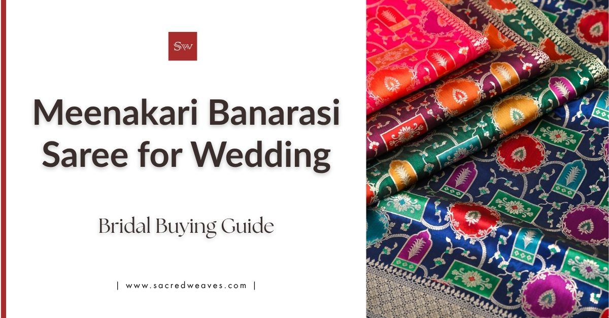 Meenakari Banarasi Saree for Wedding With Price: Bridal Buying Guide 