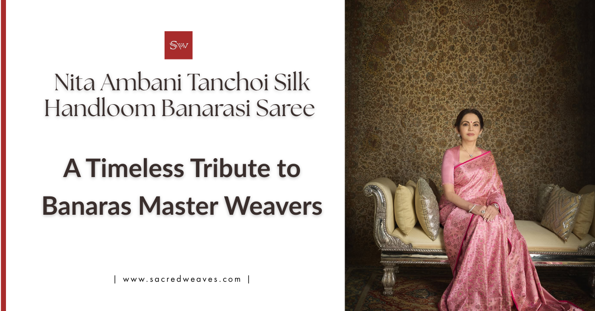 Nita Ambani Tanchoi Banarasi Saree — A Timeless Tribute to Banaras Master Weavers Image Credit By swadesh_online