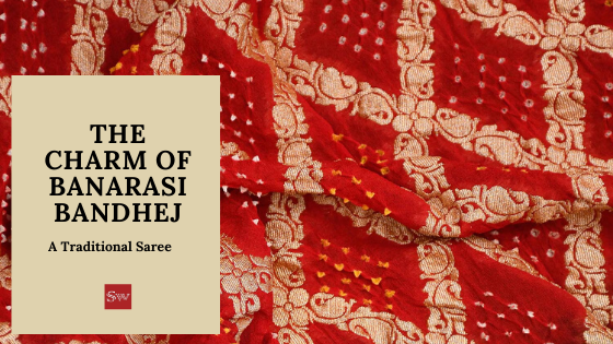 The Charm of Banarasi bandhej – A traditional saree