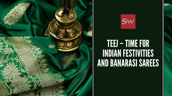 Teej – Time for Indian Festivities and Banarasi Weaves - Sacred Weaves