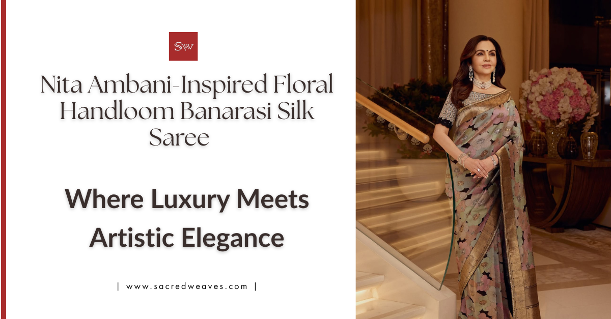 Nita Ambani-Inspired Floral Handloom Banarasi Silk Saree by Sacred Weaves