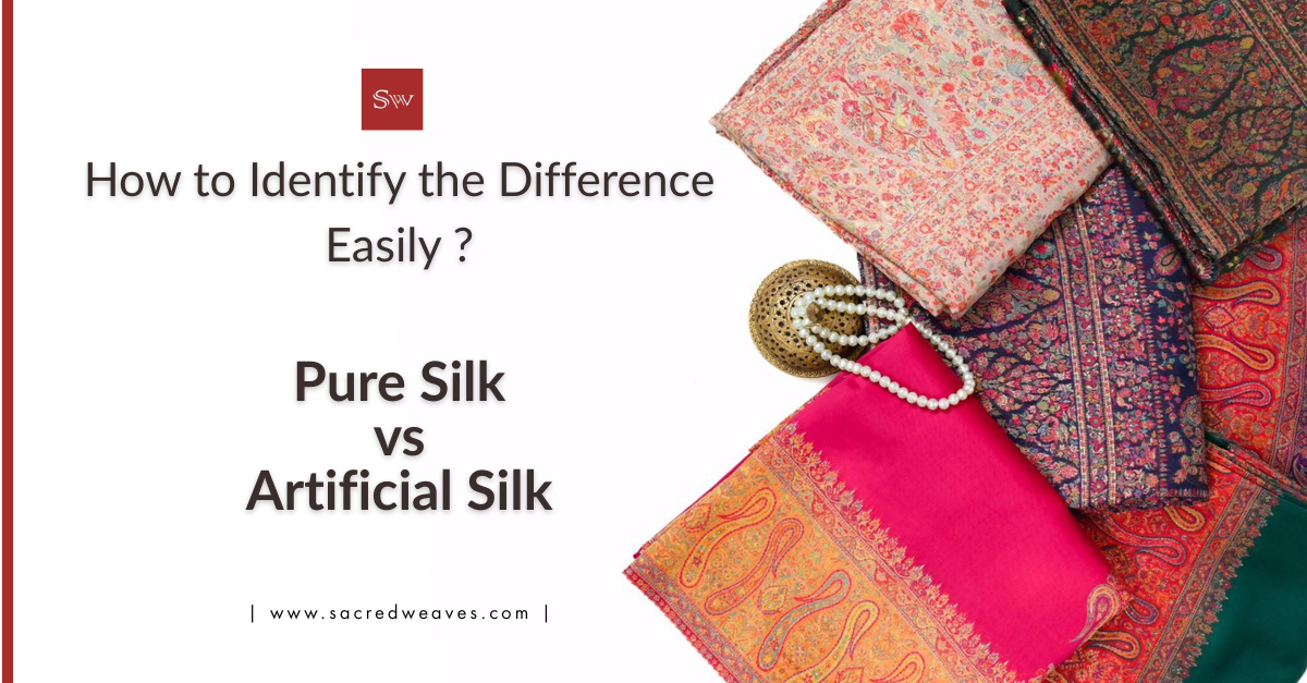 Pure Silk vs Artificial Silk: How to Identify the Difference Easily - Sacred Weaves