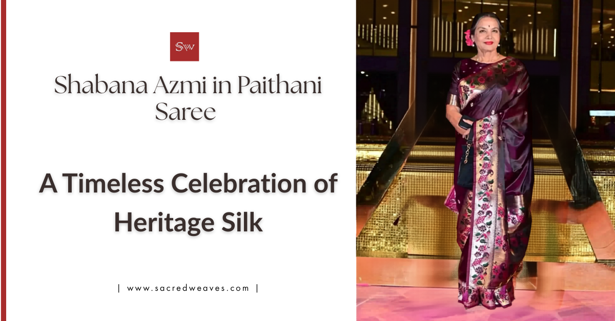 Shabana Azmi Paithani Saree Look | Pure Silk Paithani Sarees - Sacred Weaves