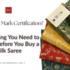 What Is Silk Mark Certification? Everything You Need to Know Before You Buy a Silk Saree
